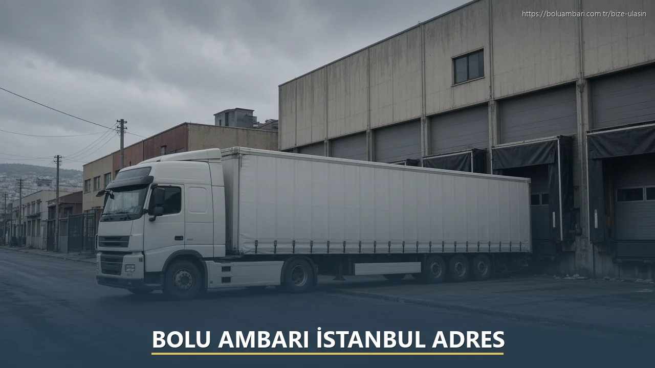Bolu Ambarı İstanbul Adres